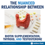 biotin supplementation thyroid testosterone