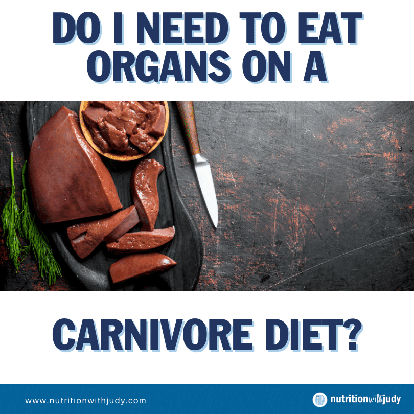 do i need organs on carnivore diet